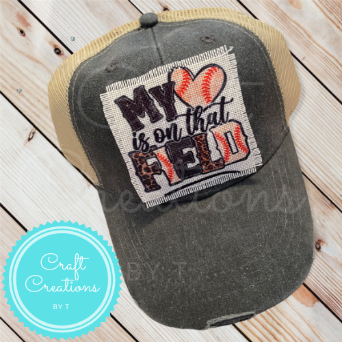 My Heart Is On That Field Baseball Distressed Patch Hat