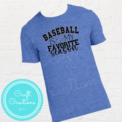 Baseball Is My Favorite Season Sublimation Tee