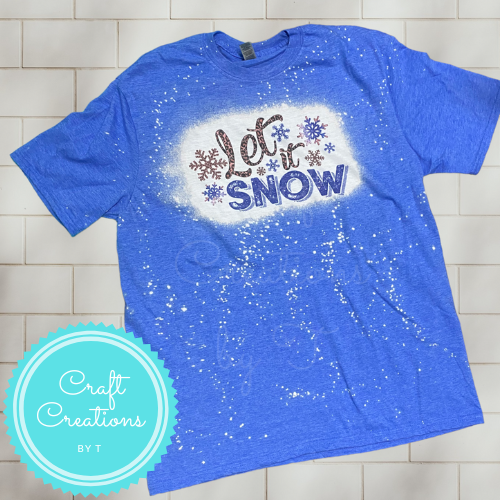 Let It Snow Bleach Sublimation Tee