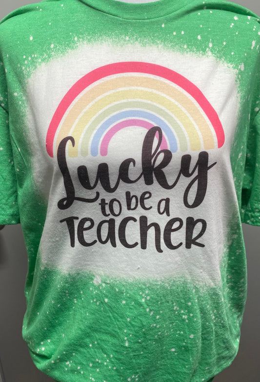 Lucky To Be A Teacher Bleach Sublimation Tee