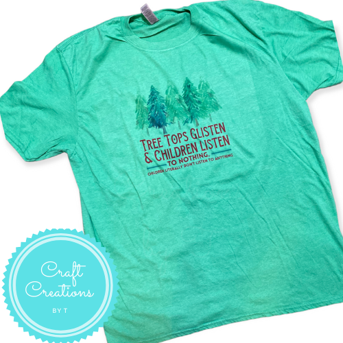 Tree Tops Glisten & Children Listen To Nothing Sublimation Tee